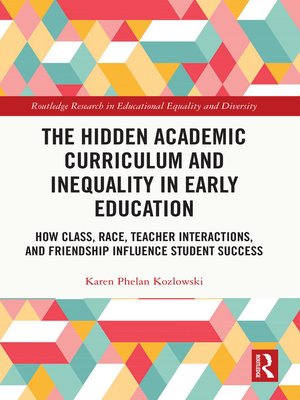 cover image of The Hidden Academic Curriculum and Inequality in Early Education